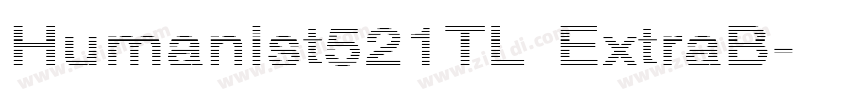 Humanist521TL ExtraB字体转换